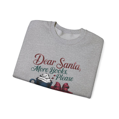 Dear Santa, Crewneck Sweatshirt - Cozy Unisex Pullover for Book Lovers