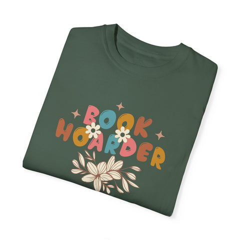 Book Hoarder Unisex Garment-Dyed T-Shirt – Perfect for Literature Lovers!