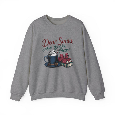 Dear Santa, Crewneck Sweatshirt - Cozy Unisex Pullover for Book Lovers