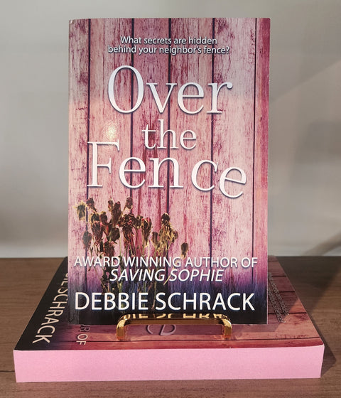 Over The Fence by Debbie Schrack Sprayed Edge Paperback