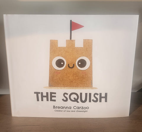 The Squish by Brianna Carzoo Hardback Dust Jacket Edition