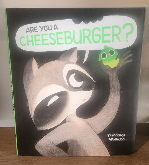 Are You Cheesburger? Hardback Dust Jacket Edition By Monica Arnaldo