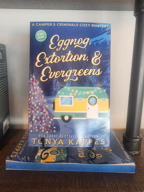 A Camper & Criminals Cozy Mystery (14) Eggnog, Extortion & Evergreens by Tonya Kappes Sprayed Edge Paperback