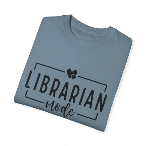 Librarian Mode Unisex Garment-Dyed T-Shirt – Perfect for Literature Lovers!