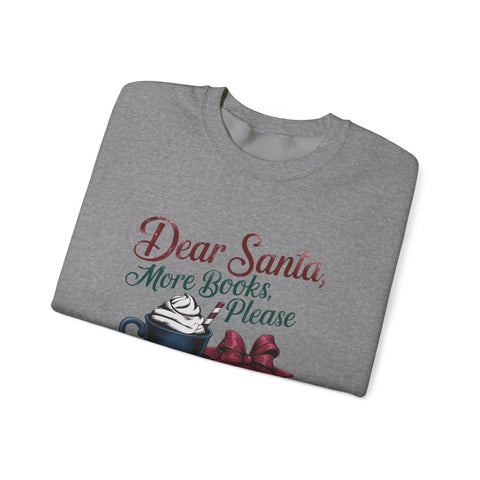 Dear Santa, Crewneck Sweatshirt - Cozy Unisex Pullover for Book Lovers