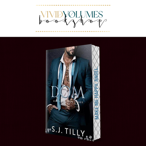 Dom by S.J. Tilly Book 3, Alliance Series; Sprayed Edge Paperback