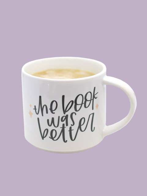 "The Book Was Better" Mug: 15 oz (Gift for Book Lovers)